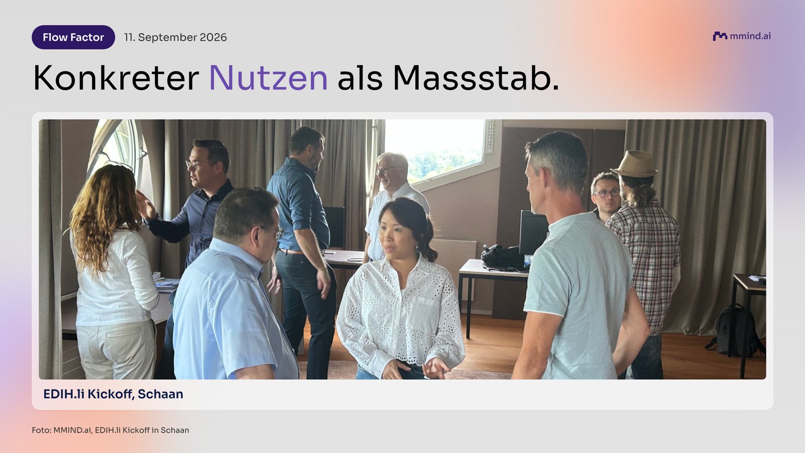 Die Partner des EDIH.li beim Kickoff in Schaan, im Flow-Factor-Header mit dem Titel: Konkreter Nutzen als Massstab.
